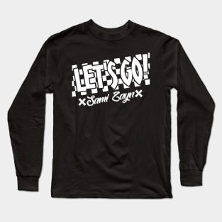 Let's Go! Long Sleeve T-Shirt